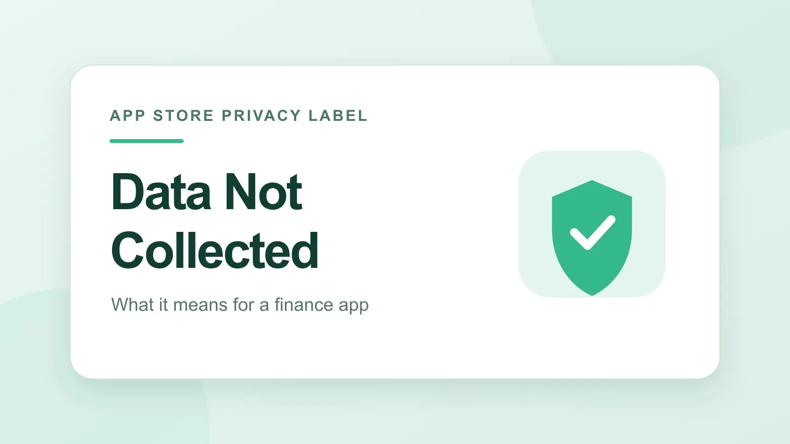 Editorial graphic reading App Store Privacy Label: Data Not Collected.